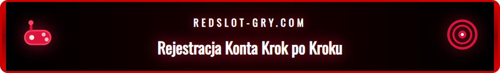 Proces zakładania nowego konta gracza w Redslot Casino online.