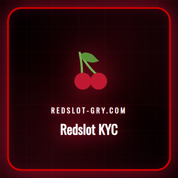 Przewodnik po procesie weryfikacji Redslot KYC dla graczy w Polsce