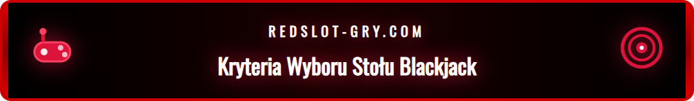 Infografika przedstawiająca kryteria oceny gry w blackjacka na żywo.
