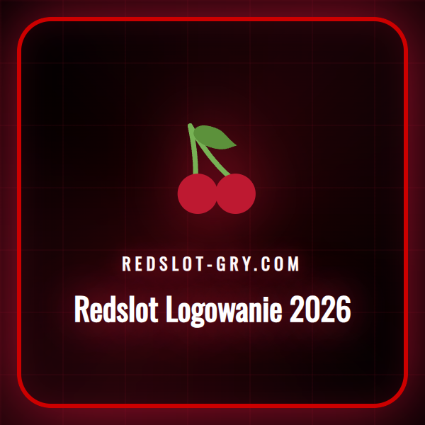 Przewodnik po procesie Redslot Logowanie 2026 dla graczy z Polski.