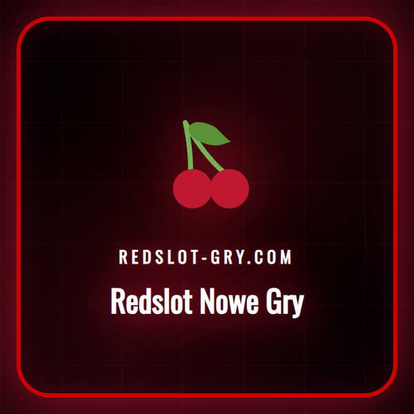 Kolekcja najnowszych gier slotowych w Redslot Nowe Gry.