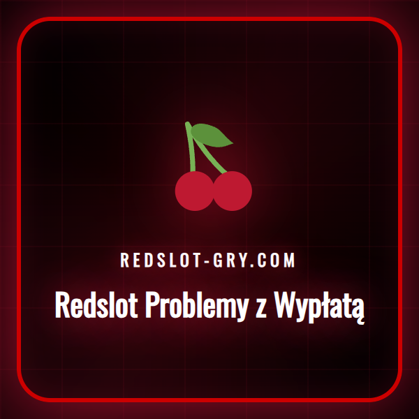 Ilustracja przedstawiająca Redslot problemy z wypłatą i ich rozwiązania.