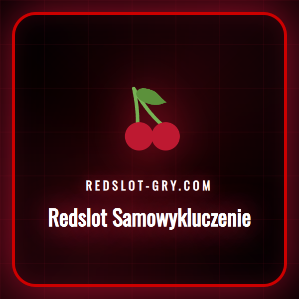 Przewodnik po funkcji Redslot Samowykluczenie dla graczy w Polsce.