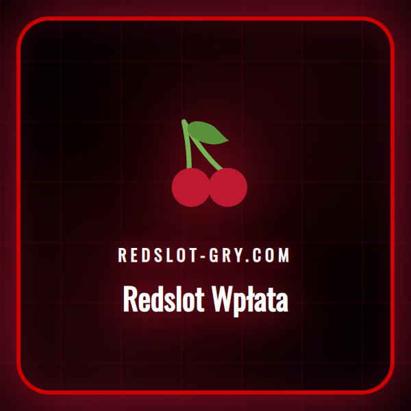 Przewodnik po metodach płatności Redslot Wpłata dla graczy.